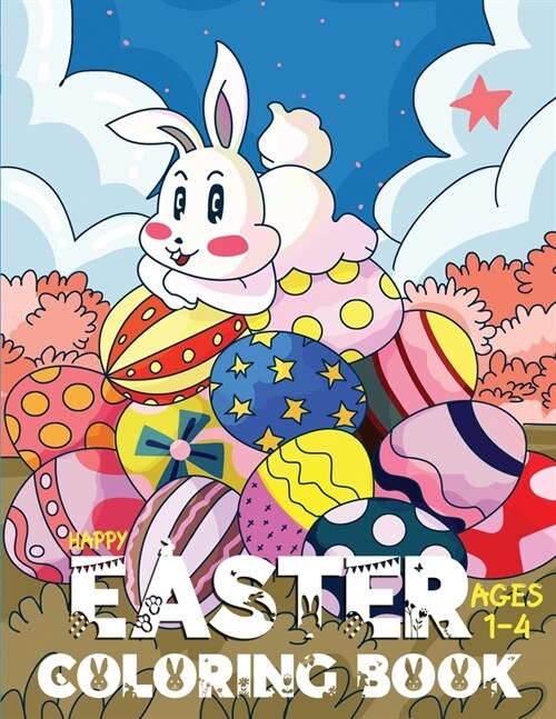 Happy Easter Coloring Book: Easy, Fun With Easter Coloring Book For Kids Ages 1-4 (Paperback)