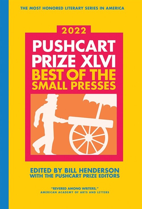 The Pushcart Prize XLVI: Best of the Small Presses 2022 Edition (Paperback)