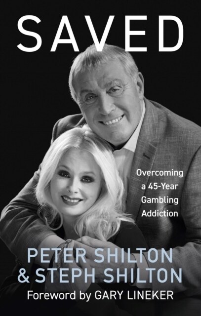 Saved : Overcoming a 45-Year Gambling Addiction (Hardcover)