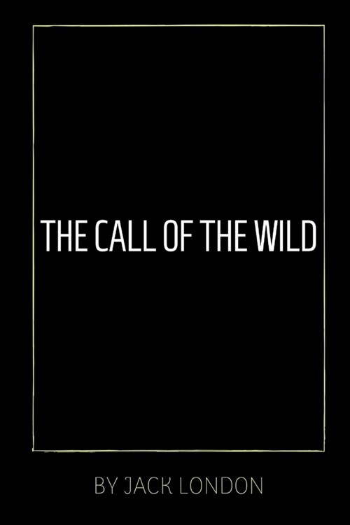 The Call of the Wild by Jack London (Paperback)