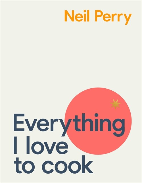 Everything I Love to Cook (Hardcover)