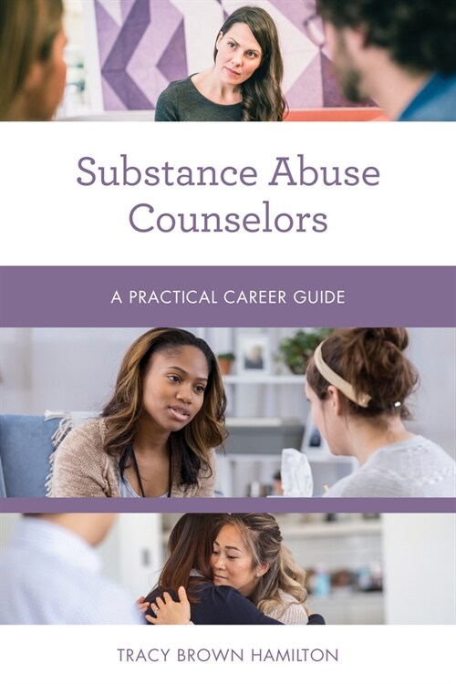 Substance Abuse Counselors: A Practical Career Guide (Paperback)