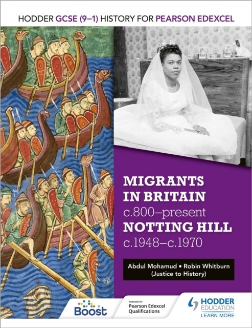 Hodder GCSE (9–1) History for Pearson Edexcel: Migrants in Britain, c800–present and Notting Hill c1948–c1970 (Paperback)