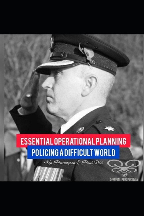 ESSENTIAL OPERATIONAL PLANNING : POLICING A DIFFICULT WORLD (Paperback)