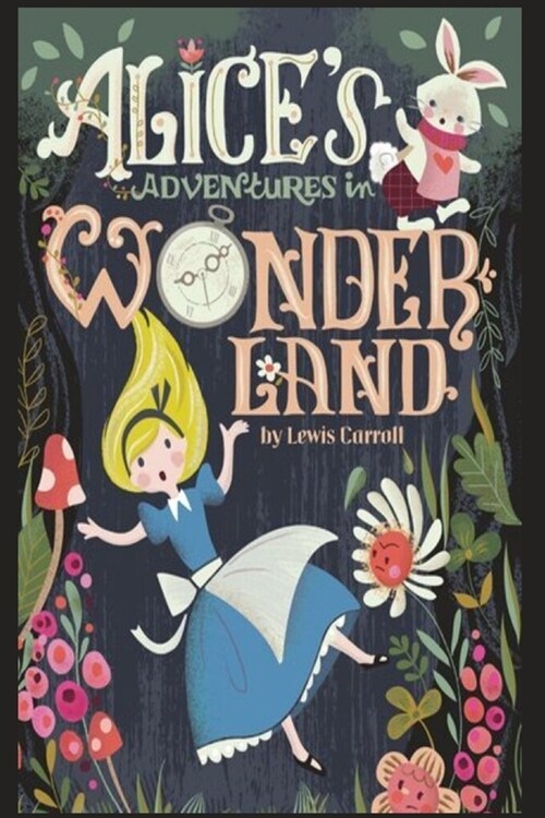 Alices Adventures in Wonderland By Lewis Carroll Annotated work (Paperback)