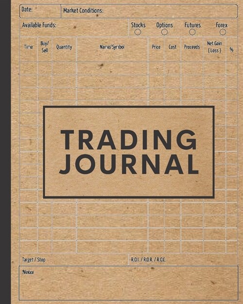 Trading Journal: 130-pages Stock Exchange Log And Investment Journal Notebook (Paperback)