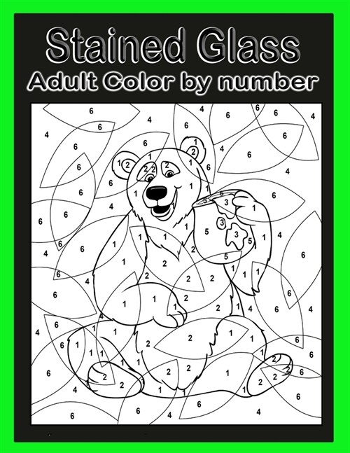 Stained Glass: Color By Number Adult Coloring Book for Stress Relief, Relaxation (Paperback)