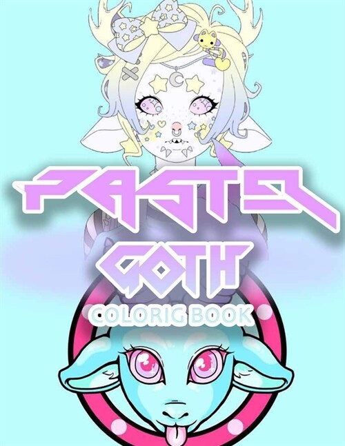 Pastel Goth Coloring Book: Cute and creepy coloring book for adults, with satanic creation, scary anime girls and more (Paperback)