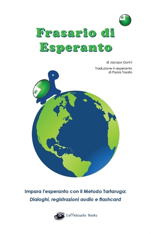 Frasario di Esperanto : Impara lesperanto con il Metodo Tartaruga: dialoghi, registrazioni audio e flashcard (Paperback)