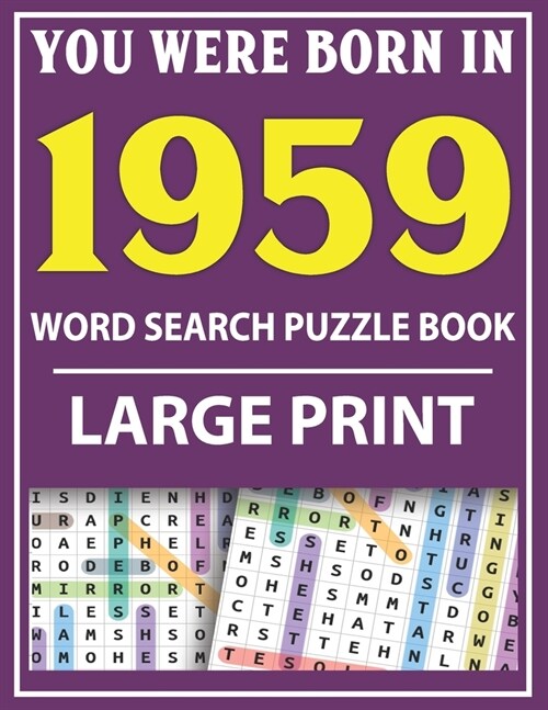 Large Print Word Search Puzzle Book: You Were Born In 1959: Word Search Large Print Puzzle Book for Adults Word Search For Adults Large Print (Paperback)