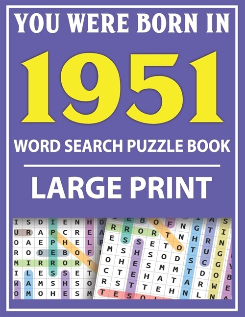 Large Print Word Search Puzzle Book: You Were Born In 1951: Word Search Large Print Puzzle Book for Adults Word Search For Adults Large Print (Paperback)