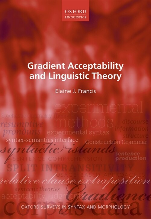 Gradient Acceptability and Linguistic Theory (Paperback)