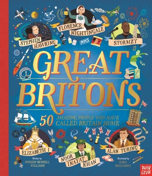 Great Britons: 50 Amazing People Who Have Called Britain Home (Hardcover)