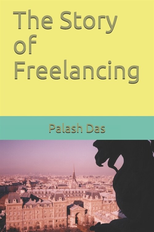 The Story of Freelancing (Paperback)