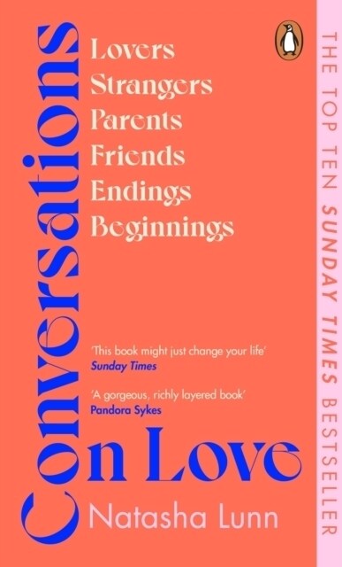 Conversations on Love : with Philippa Perry, Dolly Alderton, Roxane Gay, Stephen Grosz, Esther Perel, and many more (Paperback)