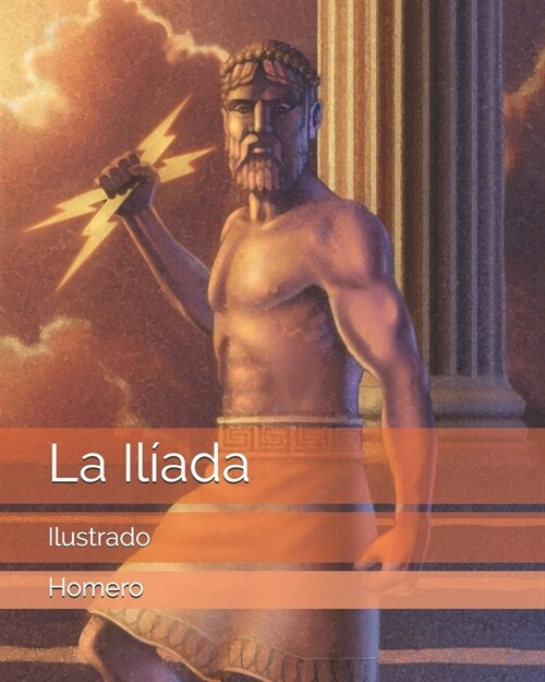 La Il?da: Ilustrado (Paperback)