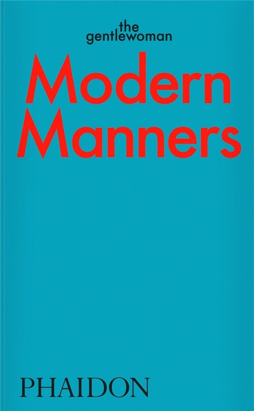 Modern Manners : Instructions for living fabulously well (Paperback)