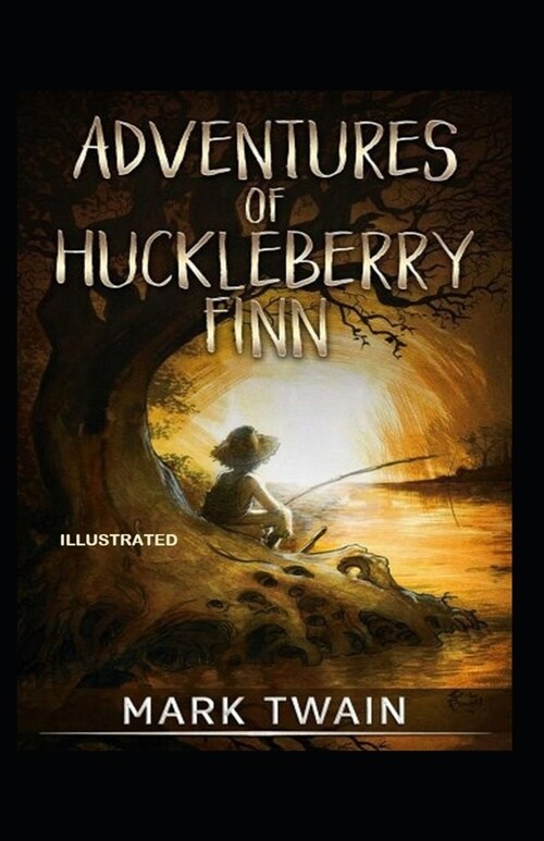 Adventures of Huckleberry Finn Illustrated (Paperback)