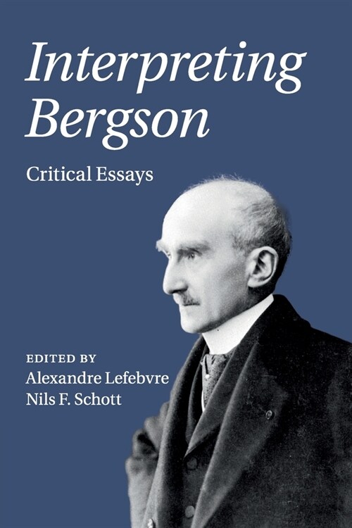 Interpreting Bergson : Critical Essays (Paperback)