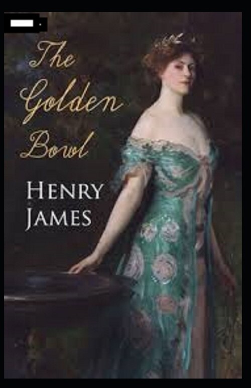 The Golden Bowl Annotated (Paperback)