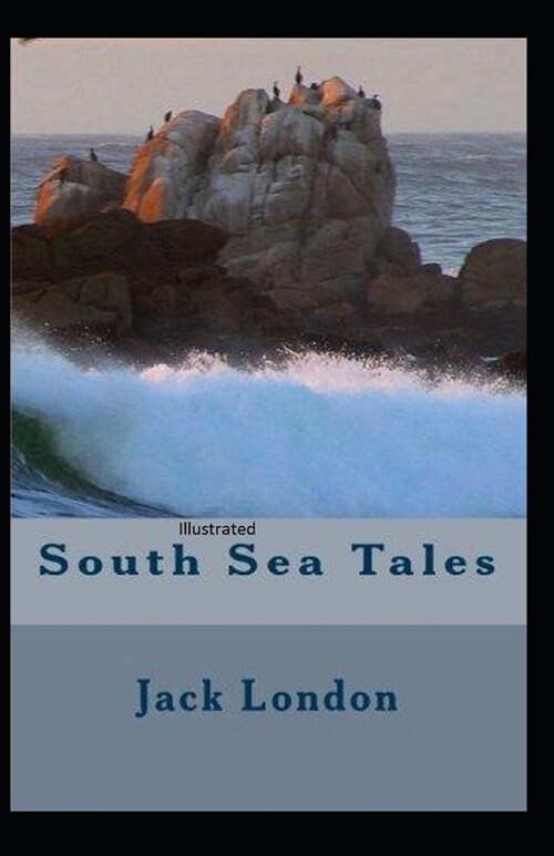 South Sea Tales Illustrated (Paperback)