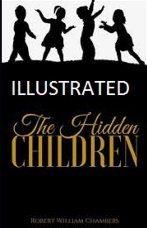 The Hidden Children Illustrated (Paperback)