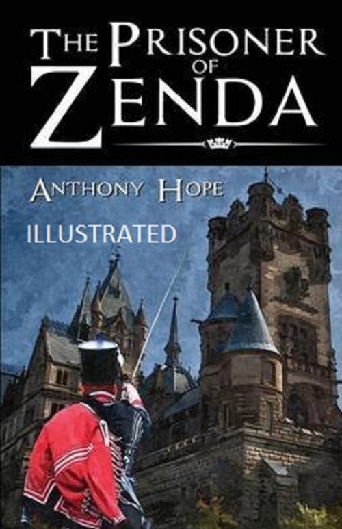 The Prisoner of Zenda Illustrated (Paperback)