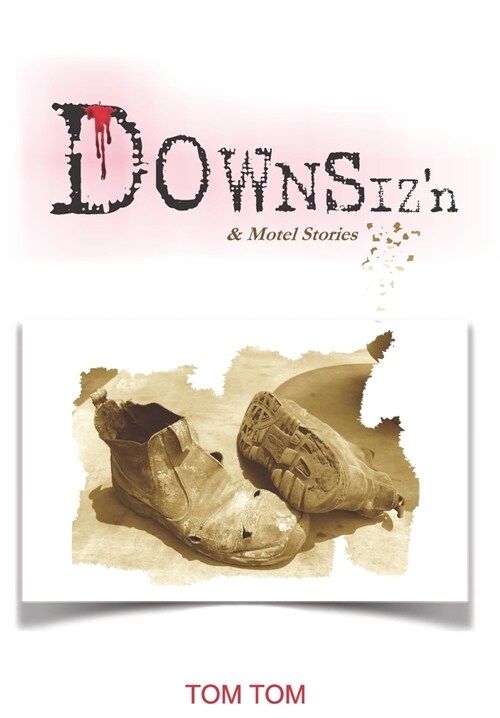 DOWNSIZn: & Motel Stories (Paperback)