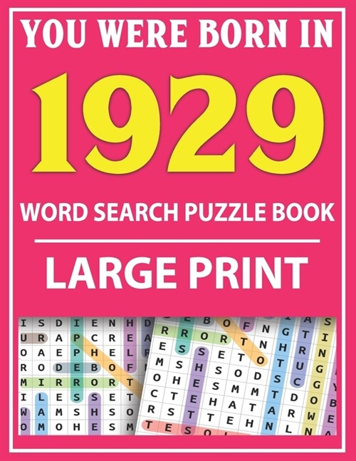 Large Print Word Search Puzzle Book: You Were Born In 1929: Word Search Large Print Puzzle Book for Adults - Word Search For Adults Large Print (Paperback)