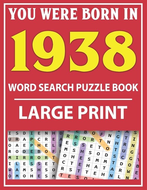 Large Print Word Search Puzzle Book: You Were Born In 1938: Word Search Large Print Puzzle Book for Adults - Word Search For Adults Large Print (Paperback)