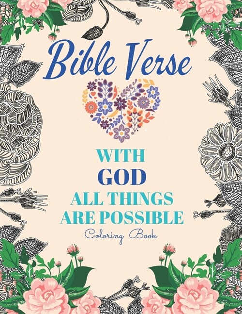 Bible Verse With God All Things Are Possible Coloring Book: Christian Adults Kids Motivational Thank God For Scripture Promise (Paperback)