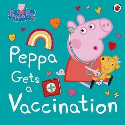 Peppa Pig: Peppa Gets a Vaccination (Paperback)