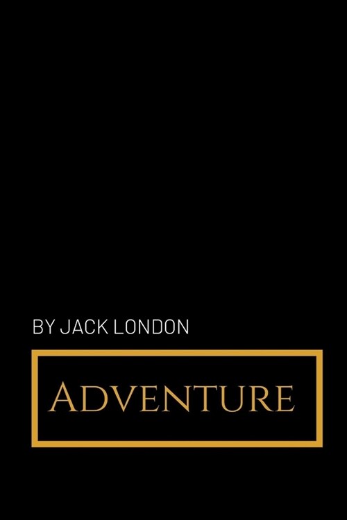 Adventure by Jack London (Paperback)