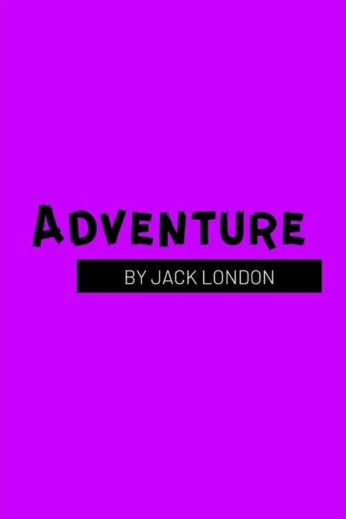 Adventure by Jack London (Paperback)