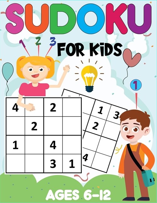 Sudoku for Kids Ages 6-12: 300 Easy Sudoku Puzzles for Kids With Solutions: Kids Activity Books Ages 8-12 (Paperback)
