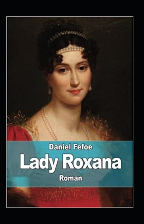 Lady Roxana Annote (Paperback)