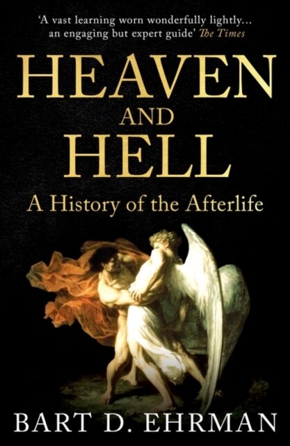 Heaven and Hell : A History of the Afterlife (Paperback)