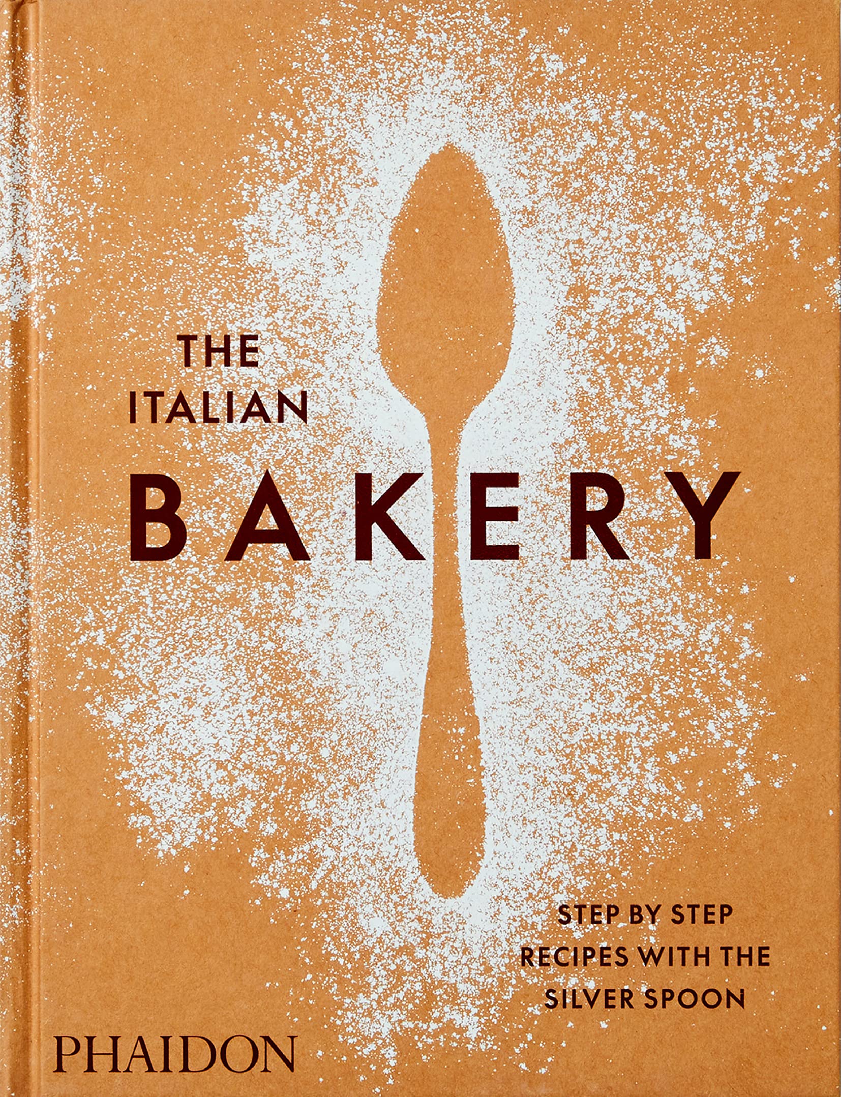 The Italian Bakery : Step-by-Step Recipes with the Silver Spoon (Hardcover)