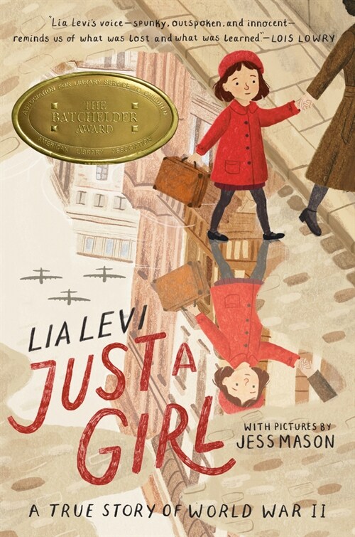 Just a Girl: A True Story of World War II (Hardcover)