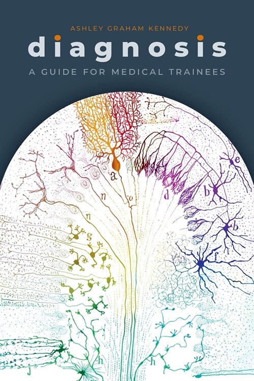 Diagnosis: A Guide for Medical Trainees (Paperback)