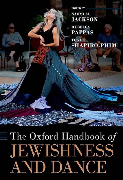 The Oxford Handbook of Jewishness and Dance (Hardcover)