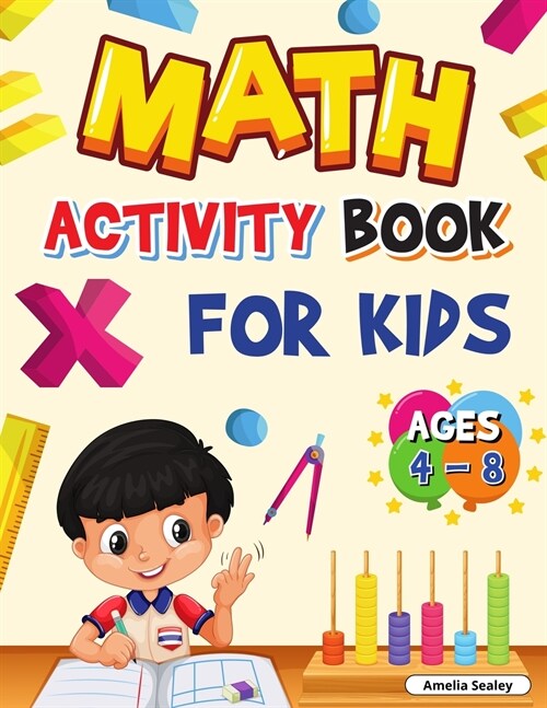 Math Activity Book for Kids Ages 4-8: Kindergarten and 1st Grade Math Workbook, Fun Kindergarten Math Workbook for Homeschool or Class Use (Paperback)