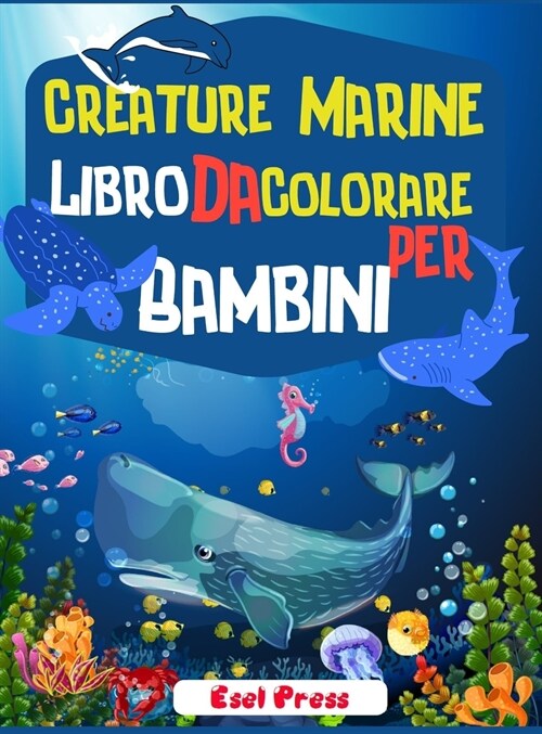 Creature Marine Libro Da Colorare Per Bambini (Hardcover)