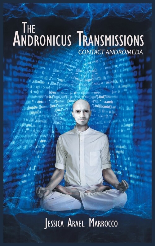 The Andronicus Transmissions: Contact Andromeda (Hardcover)
