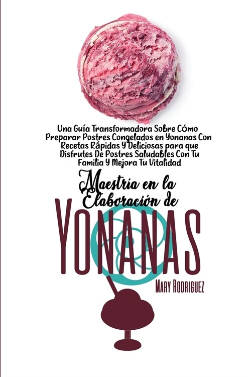 MAESTRÍA EN LA ELABORACIÓN DE YONANAS (Paperback)