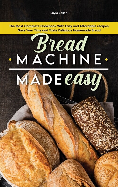 Bread Machine Made Easy (Hardcover)