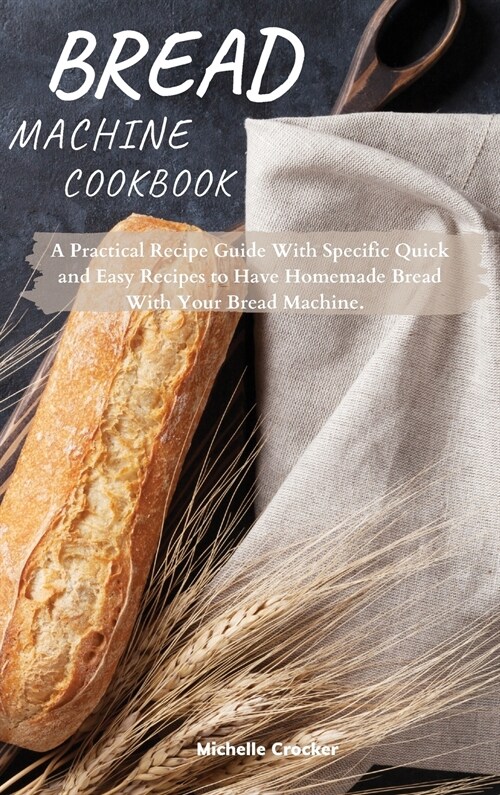 Bread Machine Cookbook (Hardcover)