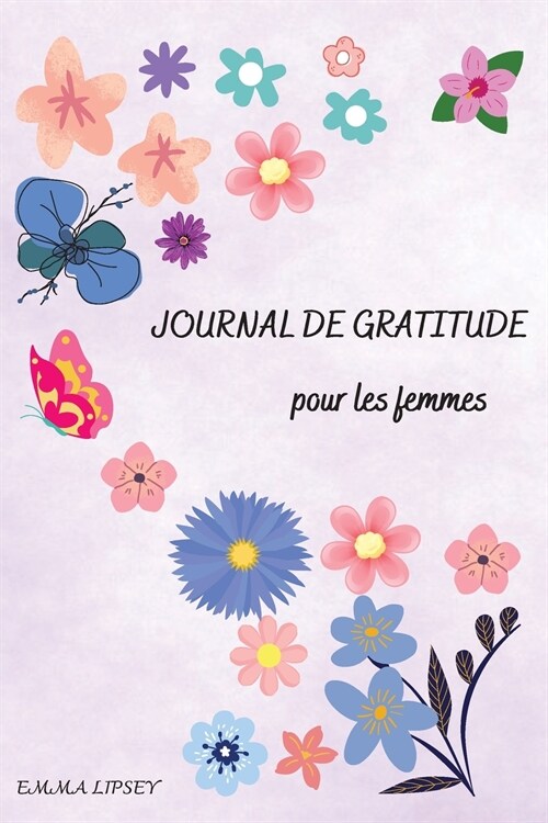 JOURNAL DE GRATITUDE POUR LES FEMMES (Paperback)