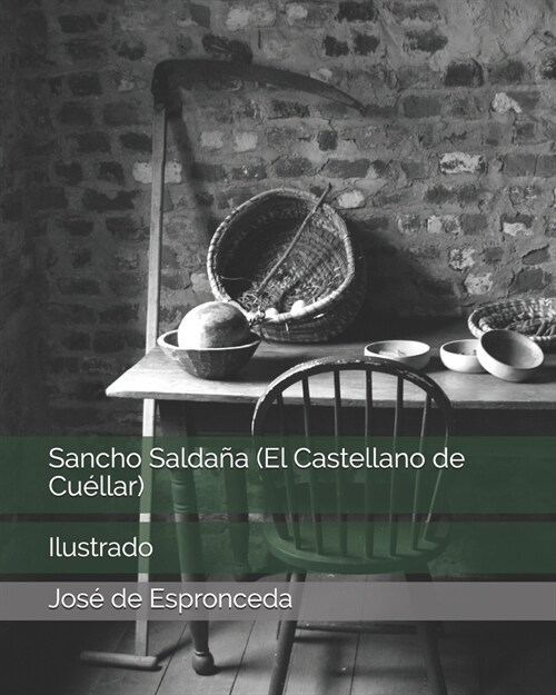 Sancho Salda? (El Castellano de Cu?lar): Ilustrado (Paperback)