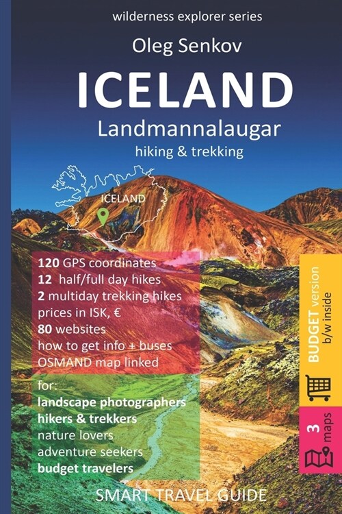 ICELAND, LANDMANNALAUGAR, hiking & trekking: Smart Travel Guide for Nature Lovers, Hikers, Trekkers, Photographers (budget version, b/w) (Paperback)